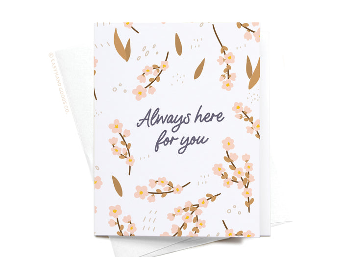 Always Here for You Greeting Card