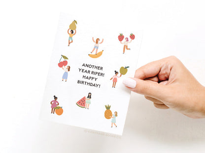 Another Year Riper Fruit Girls Greeting Card