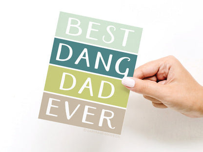 Best Dang Dad Ever Greeting Card - Onderkast Studio