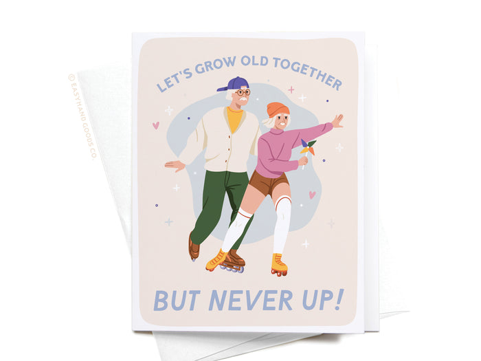 Let’s Grow Old Together Greeting Card