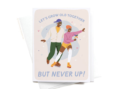 Let’s Grow Old Together Greeting Card