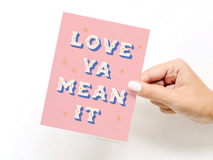 Love Ya Mean It Greeting Card - Onderkast Studio