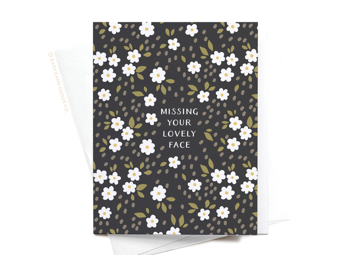 Missing Your Lovely Face Greeting Card