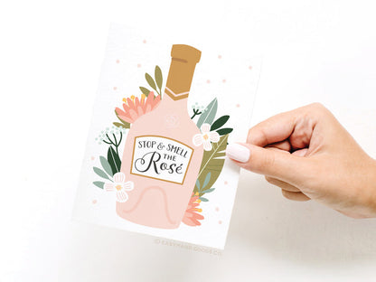 Stop and Smell the Rosé Greeting Card