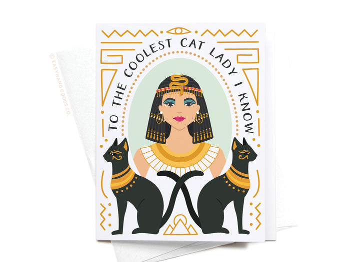 To the Coolest Cat Lady I Know Cleopatra Greeting Card